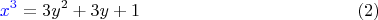 $${\color{blue}x^3}=3y^2+3y+1 \eqno (2)$$