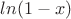 $ln(1-x)$