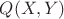 $Q(X,Y)$ $Q(X,Y)$