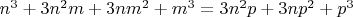 $n^3 + 3n^2m+3nm^2+m^3=3n^2p+3np^2+p^3$