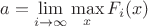 $a = \lim\limits_{i \rightarrow \infty}\max\limits_{x} F_i(x)$