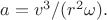 $a=v^3/(r^2\omega).$