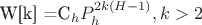 W[k] =C_h P_h^{2k(H-1)}, k>2
