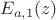 $E_{a,1}(z)$