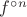 $f^{\circ n}$