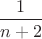 $\dfrac1{n+2}$