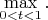 $\displaystyle\max_{0<t<1}.$