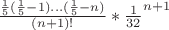 $\frac{\frac{1}{5}(\frac{1}{5}-1)...(\frac{1}{5}-n)}{(n+1)!}*\frac{1}{32}^{n+1}$