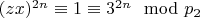 $(z x)^{2n}\equiv 1\equiv 3^{2n}\mod p_2 $