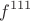 \[
f^{111} 
\]