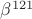 $\beta ^{121}$