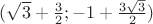 $(\sqrt{3} + \frac{3}{2}; -1 + \frac{3 \sqrt{3}}{2})$
