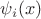 $\psi_i(x)$