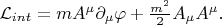 $\mathcal{L}_{int}=mA^\mu\partial_\mu\varphi+\frac{m^2}{2}A_\mu A^\mu.$