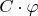 $C \cdot \varphi $