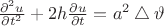 $  \frac { \partial^2 u} {\partial {t^2}} +2h \frac { \partial u} {\partial {t}} = {{a^2}}\bigtriangleup {{\vartheta}}