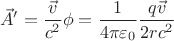 $$
\vec{A}'=\frac{\vec{v}}{c^2}\phi=\frac{1}{4\pi \varepsilon_0} \frac{q\vec{v}}{2rc^2}
$$
