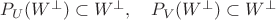 $P_U(W^\bot)\subset W^\bot,\quad P_V(W^\bot)\subset W^\bot$
