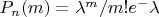 $P_n (m)=\lambda^m/m! e^-\lambda$