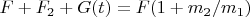 $F+F_2+G(t)=F(1+m_2/m_1)$