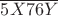 $\overline{5X76Y}$