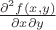 $\frac{\partial^2f(x,y)}{\partial x\partial y}$