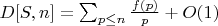 $D[S,n]=\sum_{p \leq n} \frac {f(p)}{p}+O(1)$
