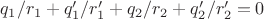 $q_1/r_1+q'_1/r'_1+q_2/r_2+q'_2/r'_2=0$