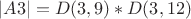 $$
|A3| = D(3,9)*D(3,12)
$$
