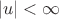 $$|u|<\infty$$
