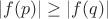 $ |f(p)| \geq |f(q)| $