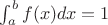 \int_{a}^{b} f(x)dx = 1