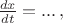 $\frac{dx}{dt}=...\,,$