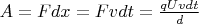 $A = F dx = F v dt = \frac{q U v dt}{d}$
