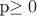 p\geq 0