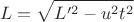 $$L=\sqrt{L'^2-u^2t^2}$$