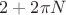 $2+2\pi N$