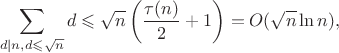 $$\sum\limits_{d\mid n, d\leqslant \sqrt{n}}d\leqslant\sqrt{n}\left(\frac{\tau(n)}{2}+1\right)=O(\sqrt{n}\ln n),$$