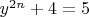 $y^{2n}+4=5$
