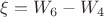$\xi=W_6-W_4$