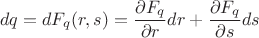 $$d{q} = d{F_q(r,s)} = \frac{\partial{F_q}}{\partial{r}}dr +  \frac{\partial{F_q}}{\partial{s}}ds$$