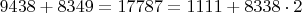 $9438+8349=17787=1111+8338\cdot2$