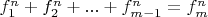 $f_1^n+f_2^n+...+f_{m-1}^n=f_m^n$