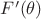 $F'(\theta)$