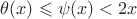 $\theta(x)\leqslant\psi(x)<2x$