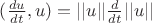 $(\frac{du}{dt},u) = ||u|| \frac{d}{dt}||u|| $