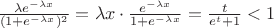 $\frac{\lambda e^{-\lambda x}}{(1+e^{-\lambda x})^2} = \lambda x \cdot \frac{e^{-\lambda x}}{1+e^{-\lambda x}} =\frac{t}{e^t +1} < 1$