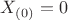 $X_{(0)}=0$
