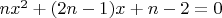 $nx^2+(2n-1)x+n-2=0$