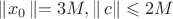 $\left\lVert x_0\left\lVert =3M,\right\rVert c \right\rVert \leqslant 2M$